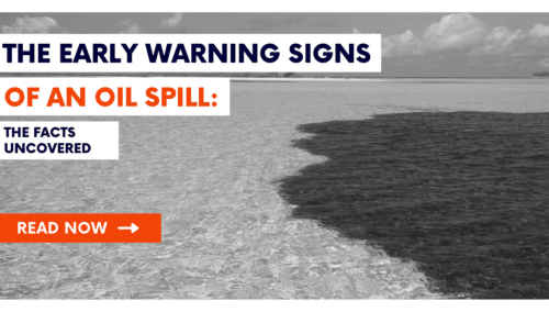 The early warning signs of an oil spill: the facts uncovered