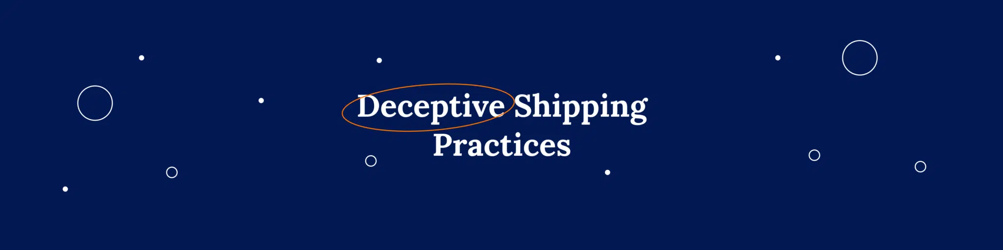 Deceptive shipping practices