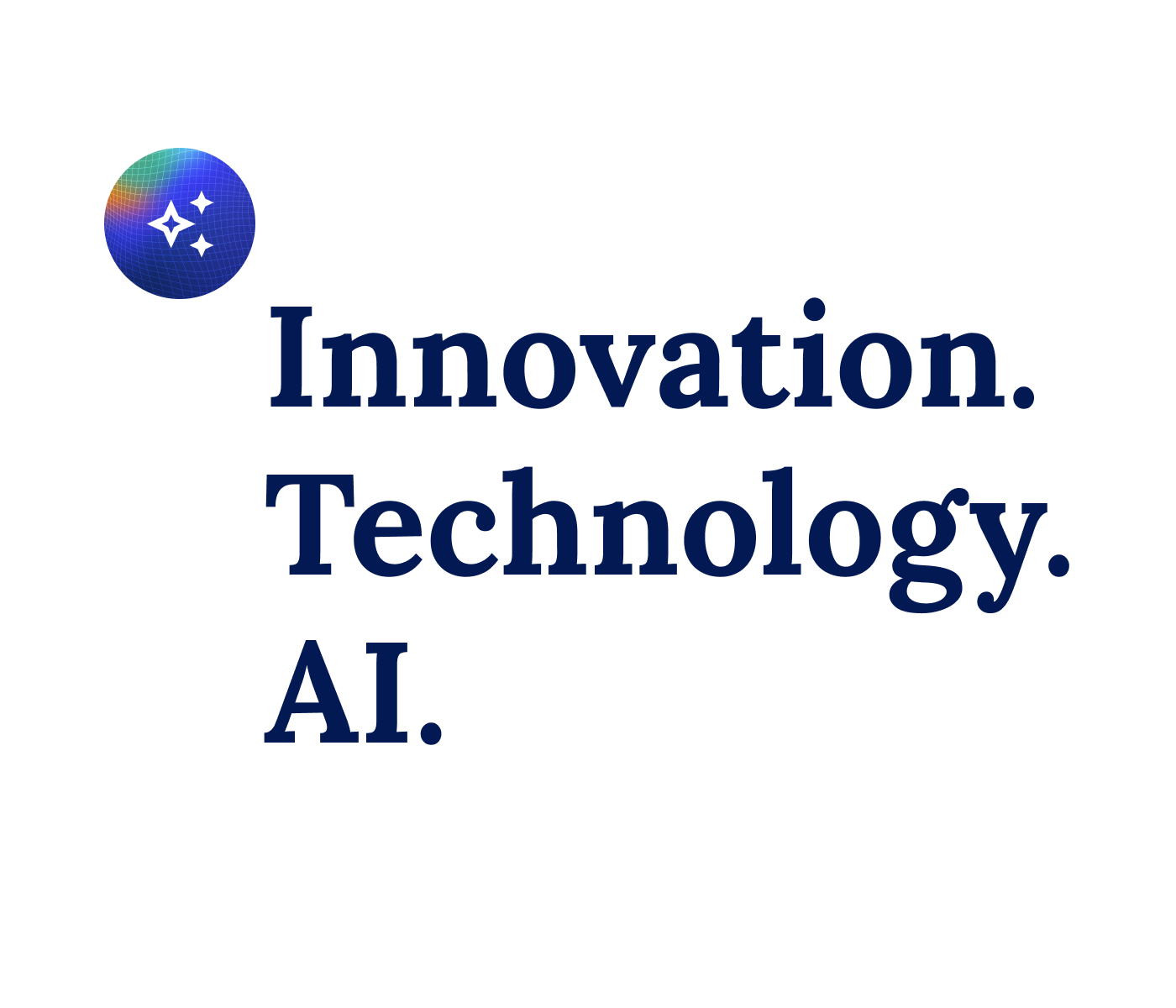 Innovation. Technology. Ai