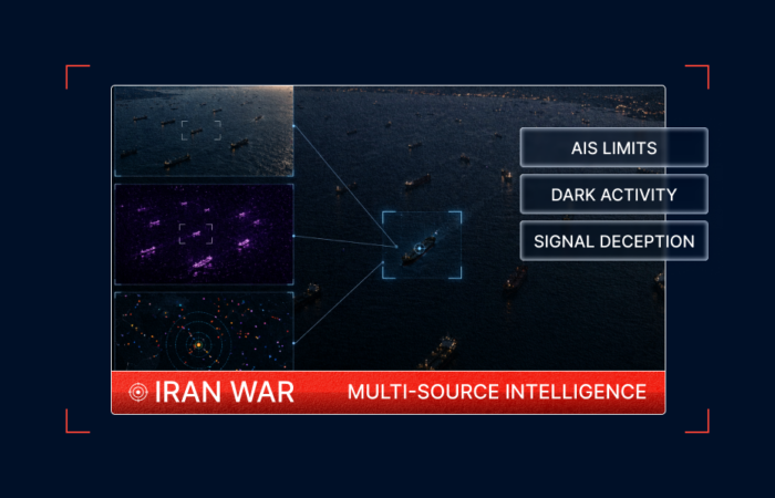 Iran War Exposes AIS Gaps and Need for Multi-Source Intel