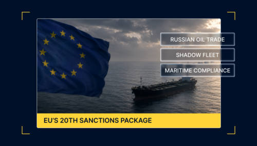 EU's 20th Russia Sanctions Package and Its Maritime Impact