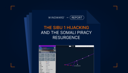 How Windward Identified SIBU 1 Before the Hijacking Ended